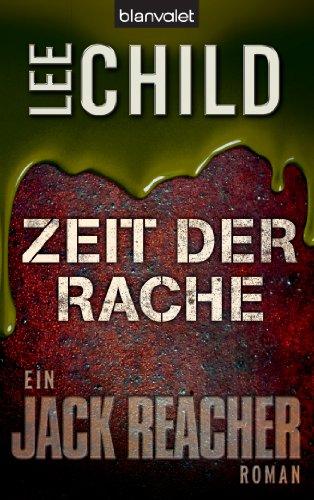 Zeit der Rache: Ein Jack-Reacher-Roman