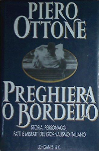 Preghiera o bordello. Storia, personaggi, fatti e misfatti del giornalismo italiano (Il Cammeo)