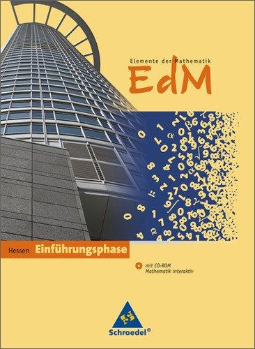 Elemente der Mathematik SII - Ausgabe 2011 für Hessen: Schülerband Einführungsphase mit CD-ROM: Einführungsphase. Sekundarstufe 2. Hessen. Ausgabe 2010