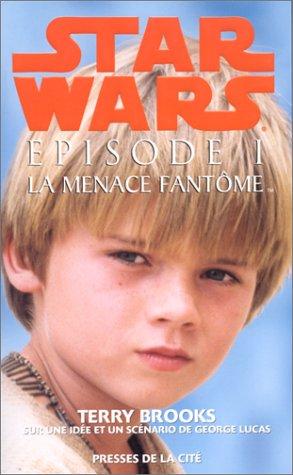 Star Wars. Vol. 1. La menace fantôme : épisode 1