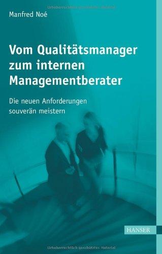 Vom Qualitätsmanager zum internen Managementberater: Die neuen Anforderungen souverän meistern