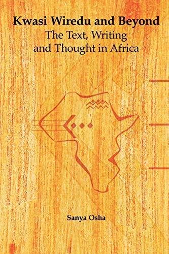 Kwasi Wiredu and Beyond: The Text, Writing and Thought in Africa