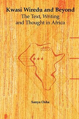 Kwasi Wiredu and Beyond: The Text, Writing and Thought in Africa