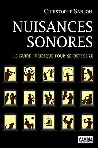 Nuisances sonores : le guide juridique pour se défendre