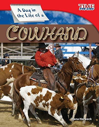 A Day in the Life of a Cowhand (Time for Kids Nonfiction Readers)