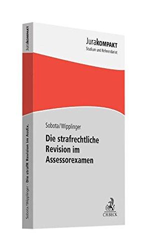 Die strafrechtliche Revision im Assessorexamen