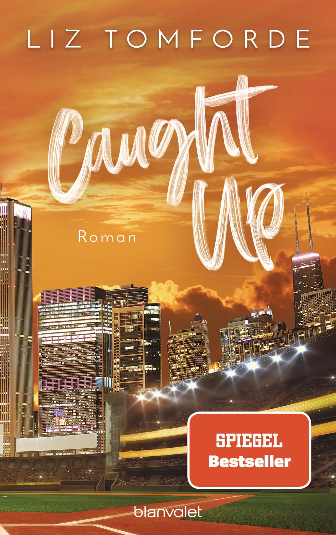 Caught up: Roman - TikTok made me buy it: Sports Romance trifft auf Good Guy x Wild Girl und Found Family – endlich auf Deutsch! (Windy City-Reihe, Band 3)