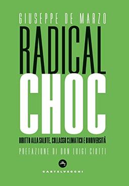 Radical choc: Diritto alla salute, collasso climatico e biodiversità (Nodi)