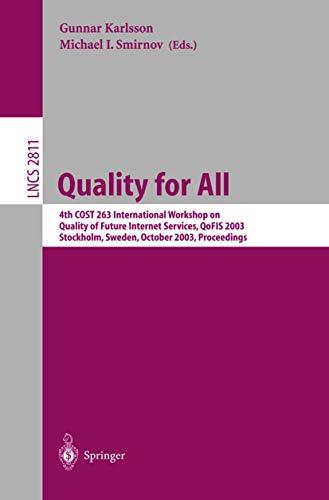 Quality for All: 4th COST 263 International Workshop on Quality of Future Internet Services, QoFIS 2003, Stockholm, Sweden, October 1-2, 2003, ... Notes in Computer Science, 2811, Band 2811)