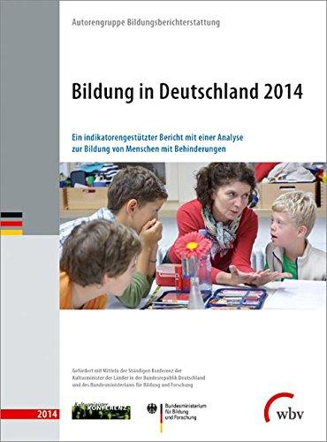 Bildung in Deutschland 2014: Ein indikatorengestützter Bericht mit einer Analyse zur Bildung von Menschen mit Behinderungen