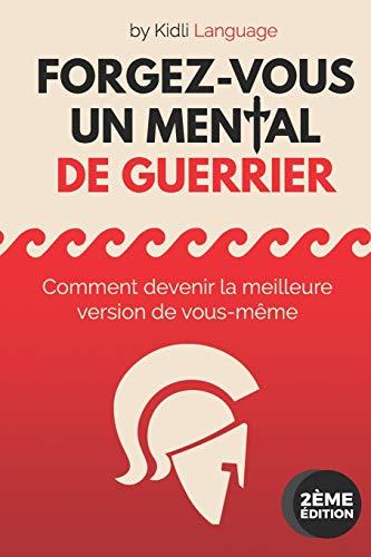 Forgez-vous un Mental de Guerrier: (Version NOIR & BLANC) COmment devenir la meilleure version de vous-même | Formation de préparation mentale ... Experts) Conseils en Développement Personnel