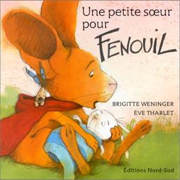 Une petite soeur pour Fenouil