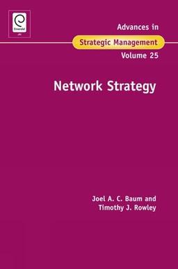 Network Strategy: Advances in Strategic Management