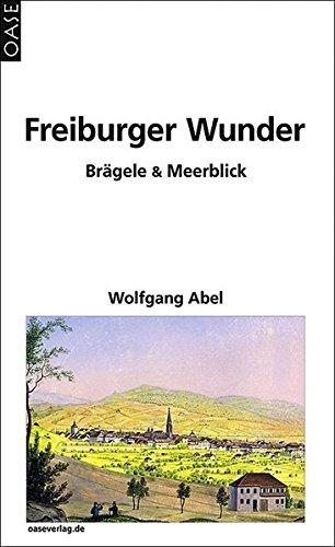 Freiburger Wunder: Brägele & Meerblick