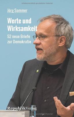 Werte und Wirksamkeit: 52 neue Briefe zur Demokratie