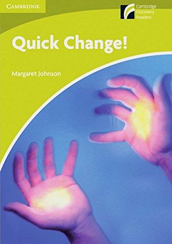 Quick Change!: Englische Lektüre für das 1. Lernjahr. Paperback (Cambridge Discovery Readers)