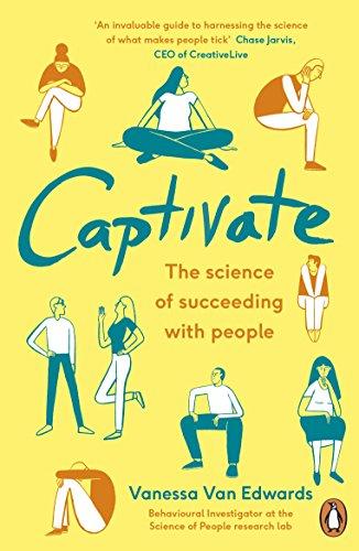 Captivate: The Science of Succeeding with People (Portfolio Non Fiction)