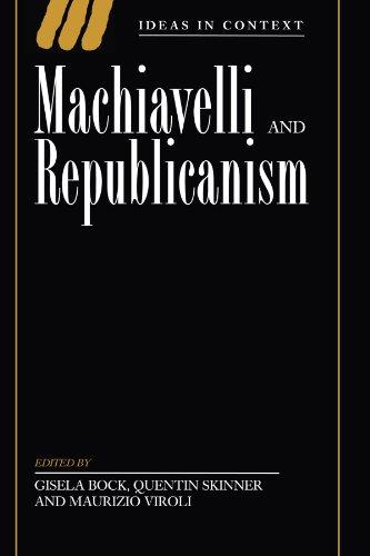 Machiavelli and Republicanism (Ideas in Context, Band 18)