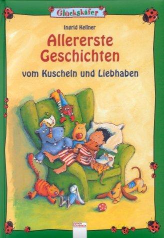 Allererste Geschichten vom Kuscheln und Liebhaben