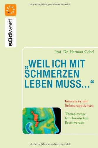 "weil ich mit Schmerzen leben muss..." Interviews mit Schmerzpatienten: Therapiewege bei chronischen Beschwerden