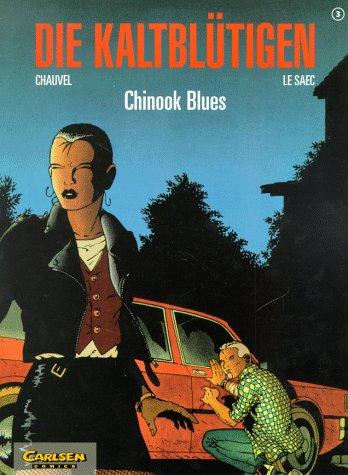 Die Kaltblütigen, Bd.3, Chinook Blues