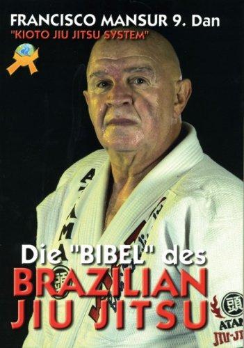 Kioto Jiu Jitsu System - Die Bibel des Brazilian Jiu Jitsu