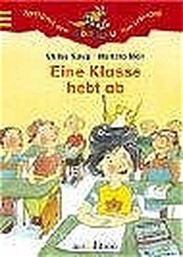 Eine Klasse hebt ab (Känguru - Erste Geschichten zum Selberlesen / Ab 7 Jahre)