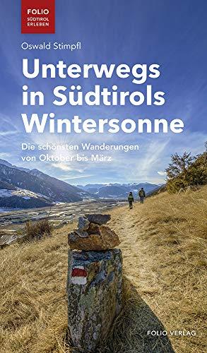 Unterwegs in Südtirols Wintersonne ("Folio - Südtirol erleben")