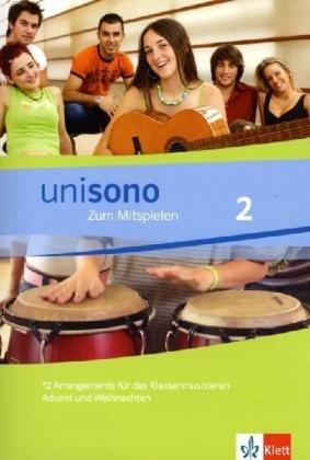 unisono. Zum Mitspielen 5.-10. Klasse / 12 Arrangements für das Klassenmusizieren. Advent und Weihnachten