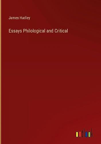 Essays Philological and Critical