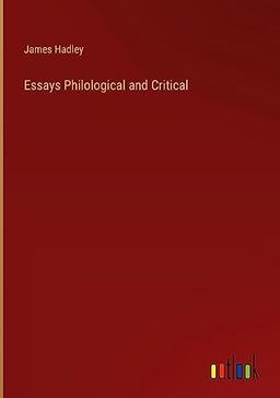 Essays Philological and Critical