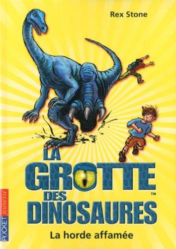 La grotte des dinosaures. Vol. 15. La horde affamée