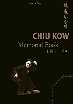 Chiu Kow - Memorial Book 1895-1995: Held der Strasse