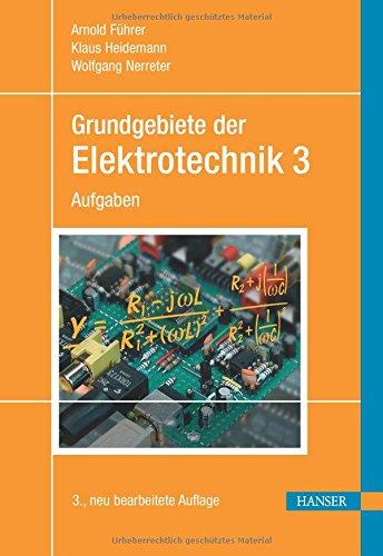 Grundgebiete der Elektrotechnik: Band 3: Aufgaben