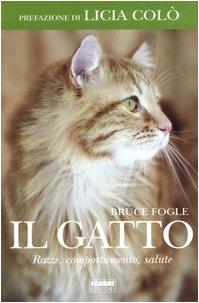 Il gatto. Razze, comportamento, salute (Manuali Fabbri)