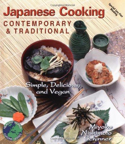 Japanese Cooking Contemporary & Traditional: Simple, Delicious and Vegan