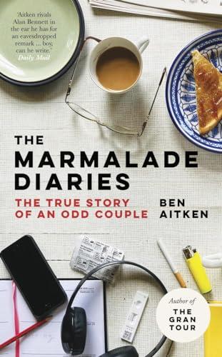 The Marmalade Diaries: The True Story of an Odd Couple