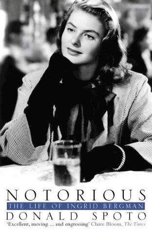 Notorious: The Life of Ingrid Bergman