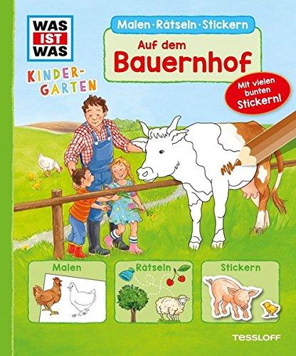 WAS IST WAS Kindergarten. Auf dem Bauernhof: Malen, Rätseln, Stickern