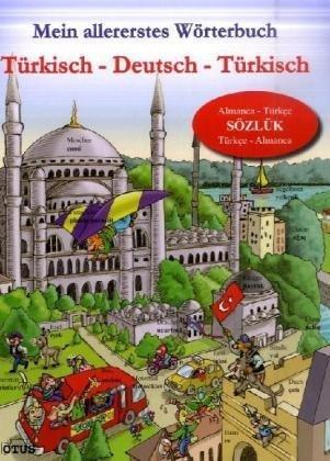 Mein allererstes Wörterbuch. Türkisch - Deutsch -Türkisch