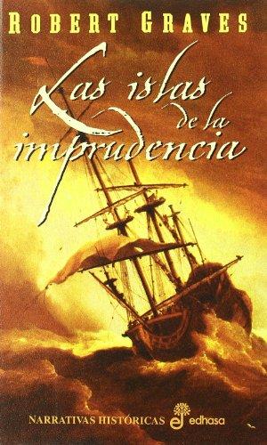 Las islas de la imprudencia (Narrativas Históricas)