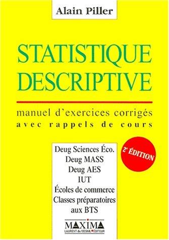 Statistiques descriptives : manuel d'exercices corrigés avec rappels de cours