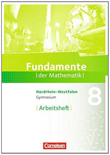 Fundamente der Mathematik - Gymnasium Nordrhein-Westfalen: 8. Schuljahr - Arbeitsheft mit eingelegten Lösungen