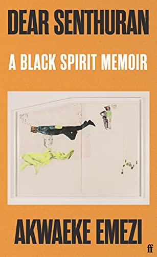 Dear Senthuran: A Black Spirit Memoir