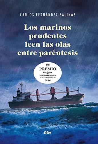 Los marineros prudentes leen las olas entre paréntesis (FICCIÓN GENERAL)