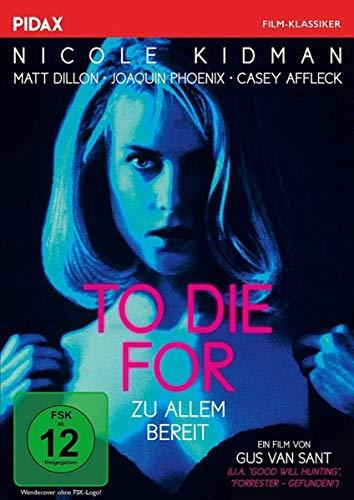 To Die For - Zu Allem bereit / Preisgekrönter und mit dem Prädikat WERTVOLL ausgezeichneter Film (Pidax Film-Klassiker)