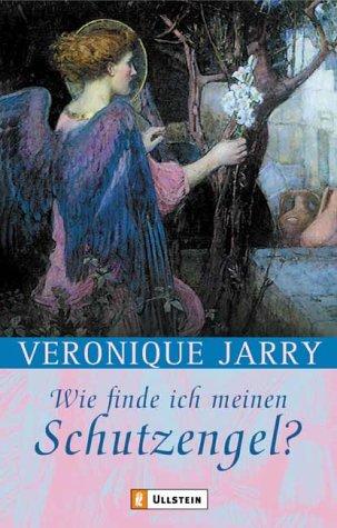 Wie finde ich meinen Schutzengel?: Der Geburtstag und die himmlischen Mächte