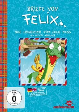 Briefe von Felix: Das Ungeheuer vom Loch Ness und weitere Abenteuer