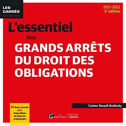 L'essentiel des grands arrêts du droit des obligations : 2021-2022