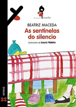 As Sentinelas do Silencio (INFANTIL E XUVENIL - MERLÍN - De 11 anos en diante)